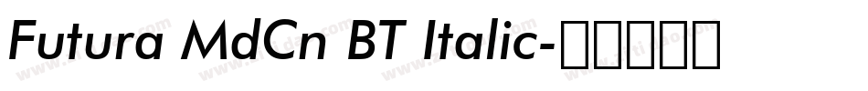 Futura MdCn BT Italic字体转换